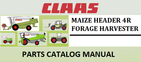 PARTS CATALOG MANUAL - CLAAS MAIZE HEADER 4R FORAGE HARVESTER Official Instant PDF Download