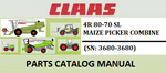 PARTS CATALOG MANUAL - CLAAS MAIZE PICKER 4R 80-70 SL COMBINE (SN: 3680-3680) Official Instant PDF Download