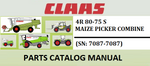 PARTS CATALOG MANUAL - CLAAS MAIZE PICKER 4R 80-75 S COMBINE (SN: 7087-7087) Official Instant PDF Download