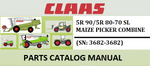 PARTS CATALOG MANUAL - CLAAS MAIZE PICKER 5R 90/5R 80-70 SL COMBINE (SN: 3682-3682) Official Instant PDF Download