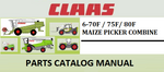 PARTS CATALOG MANUAL - CLAAS MAIZE PICKER 6-70F / 75F/ 80F COMBINE Official Instant PDF Download