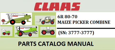 PARTS CATALOG MANUAL - CLAAS MAIZE PICKER 6R 80-70 COMBINE (SN: 3777-3777) Official Instant PDF Download