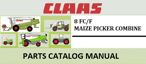 PARTS CATALOG MANUAL - CLAAS MAIZE PICKER 8 FC/F COMBINE Official Instant PDF Download