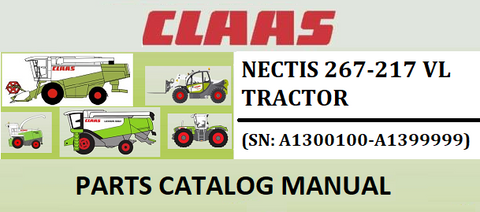 PARTS CATALOG MANUAL - CLAAS NECTIS 267-217 VL TRACTOR (SN: A1300100-A1399999) Instant Official PDF Download