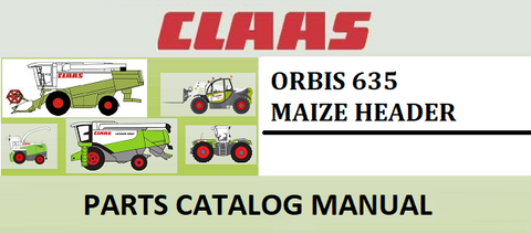 PARTS CATALOG MANUAL - CLAAS ORBIS 635 MAIZE HEADER Official Instant PDF Download