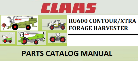 PARTS CATALOG MANUAL - CLAAS RU600 CONTOUR/XTRA FORAGE HARVESTER Official Instant PDF Download