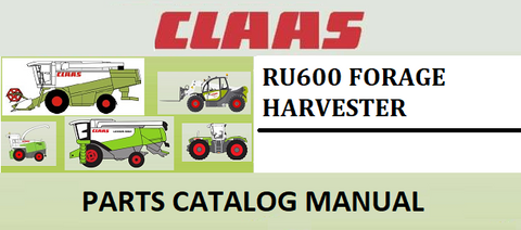 PARTS CATALOG MANUAL - CLAAS RU600 FORAGE HARVESTER Official Instant PDF Download