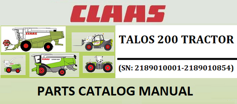 PARTS CATALOG MANUAL - CLAAS TALOS 200 TRACTOR (SN: 2189010001-2189010854) Official Instant PDF Download