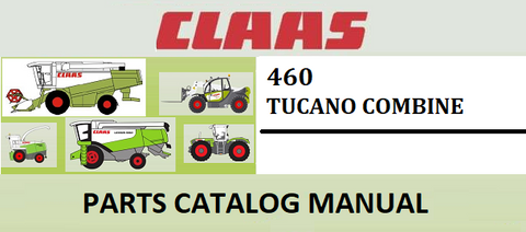 PARTS CATALOG MANUAL - CLAAS TUCANO 460 COMBINE Official Instant PDF Download