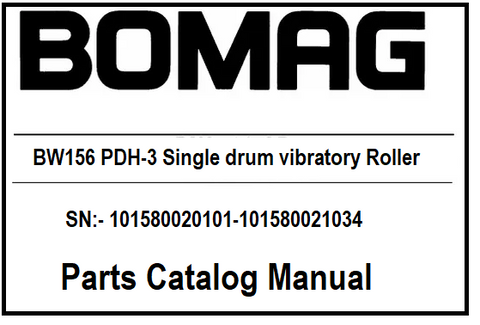 BOMAG BW156 PDH-3 Single drum vibratory Roller PDF Parts Catalog Manual SN:- 101580020101-101580021034