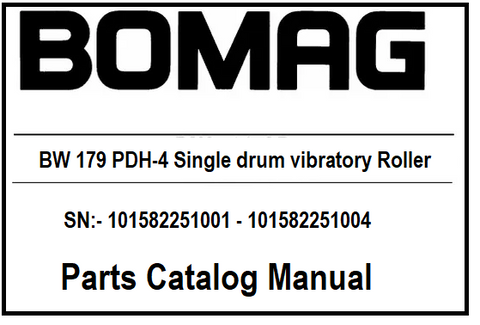 BOMAG BW 179 PDH-4 Single drum vibratory Roller PDF Parts Catalog Manual SN:- 101582251001 - 101582251004