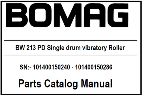BOMAG BW 213 PD Single drum vibratory Roller PDF Parts Catalog Manual SN:- 101400150240 - 101400150286