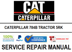 CATERPILLAR 784B TRACTOR 5RK SERVICE REPAIR MANUAL