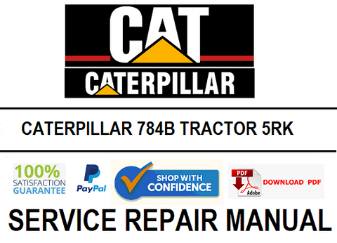 CATERPILLAR 784B TRACTOR 5RK SERVICE REPAIR MANUAL