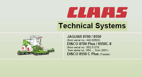 CLAAS Jaguar 8700 / 8550, DISCO 8700 Plus / 8550C-8, DISCO 8550C Plus Hydraulic, Technical and Electric System