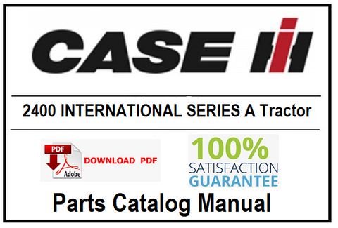 Case IH 2400 INTERNATIONAL SERIES A Tractor PDF Parts Catalog Manual