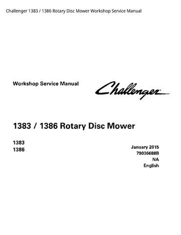 Challenger 1383 / 1386 Rotary Disc Mower PDF DOWNLOAD Workshop Repair Service Manual