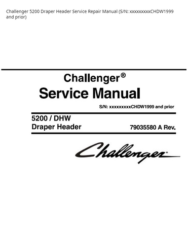 Challenger 5200 Draper Header (S/N: xxxxxxxxxCHDW1999 and prior) PDF DOWNLOAD Service Repair Manual
