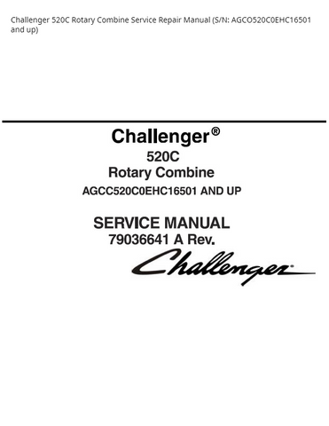 Challenger 520C Rotary Combine (S/N: AGCO520C0EHC16501 and up) PDF DOWNLOAD Service Repair Manual