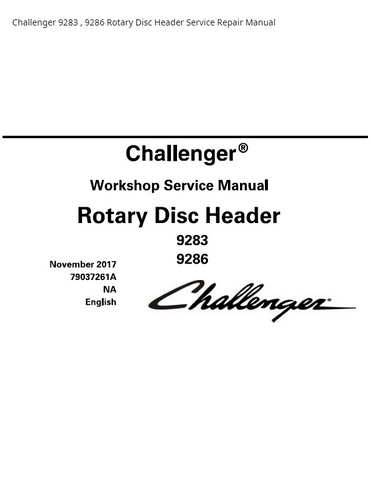 Challenger 9283 9286 Rotary Disc Header PDF DOWNLOAD Service Repair Manual
