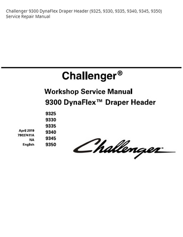 Challenger 9300 Dyna Flex Draper Header (9325 9330 9335 9340 9345 9350) PDF DOWNLOAD Service Repair Manual