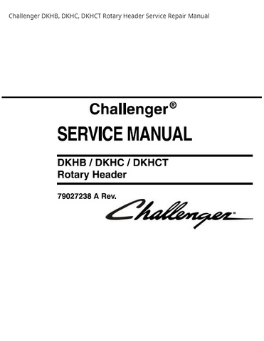 Challenger DKHB DKHC DKHCT Rotary Header PDF DOWNLOAD Service Repair Manual
