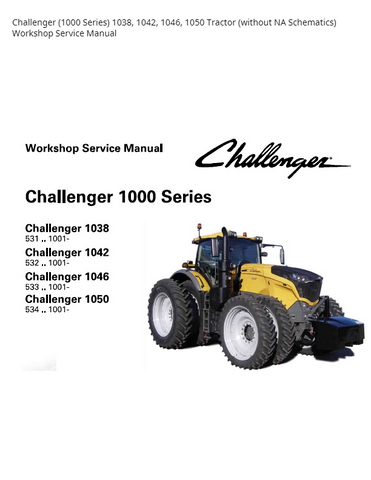 Challenger (1000 Series) 1038 1042 1046 1050 Tractor (without NA Schematics) Workshop Service Repair Manual