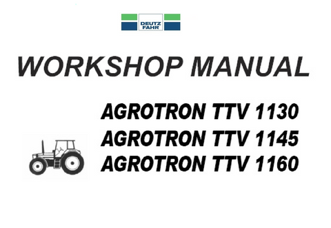 Deutz Fahr Agrotron TTV 1130 TTV 1145 TTV 1160 Tractor