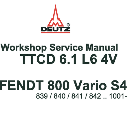 Deutz TTCD 6.1 L6 4V Engine (for Fendt 800 Vario S4) Workshop Service Repair Manual