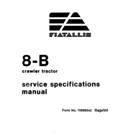 FiatAllis 8-B Crawler Tractor Service Specifications Best PDF Download Manual