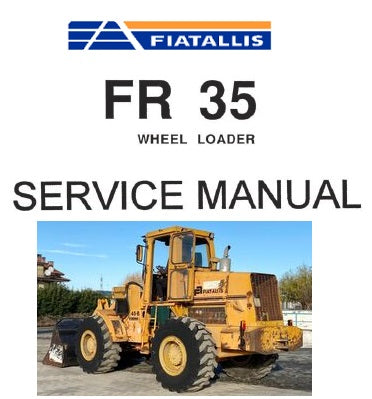 FiatAllis FR35 Wheel Loader Best PDF Download Manual