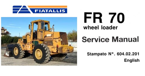 FiatAllis FR70 Wheel Loader Best PDF Download Manual