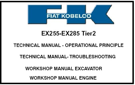 Fiat Kobelco EX255-EX258 Tier2 Excavator PDF Service Repair Manual