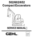 Gehl 502 / 602 / 652 Compact Excavator PDF Service Repair Manual