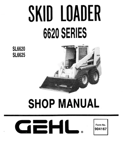 Gehl 6620 Series (SL6620, SL6625) Skid Loader PDF Service Repair Manual