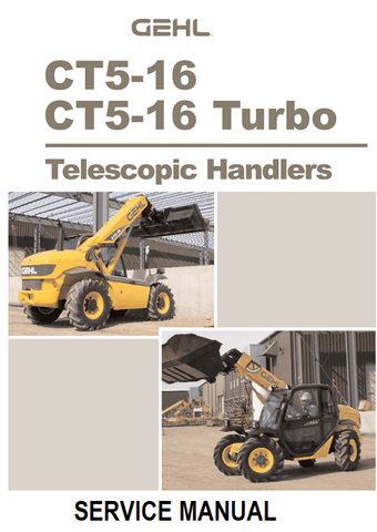 Gehl CT5-16 TURBO CT5-16 Telescopic Handlers PDF Service Repair Manual