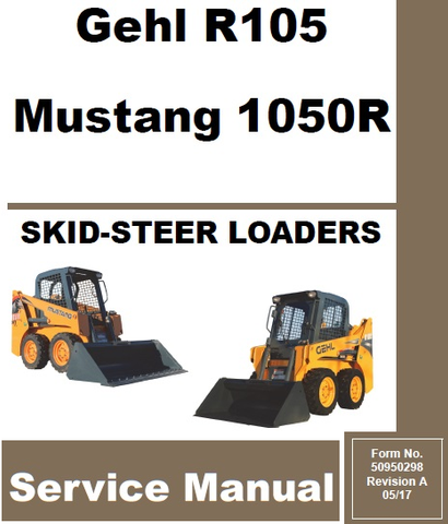 Gehl R105 & Mustang 1050R Skid-Steer Loader PDF Service Repair Manual