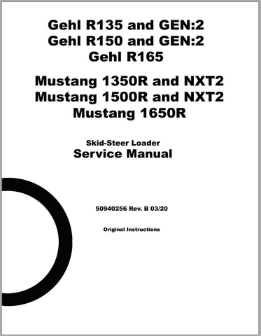Gehl R135 and GEN:2, R150 and GEN:2, R165 & Mustang 1350R and NXT2, 1500R and NXT2, 1650R Skid-Steer Loader PDF Service Repair Manual
