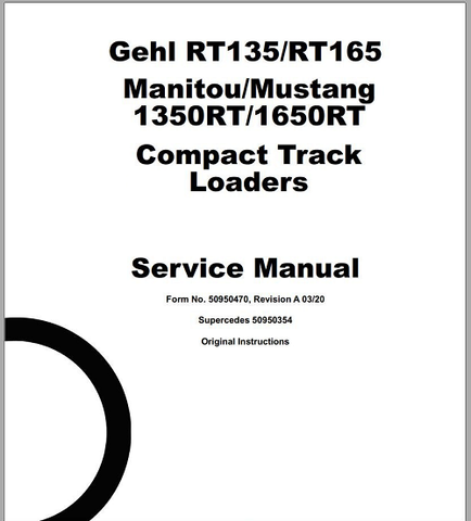 Gehl RT135, RT165 Manitou & Mustang 1350RT, 1650RT Compact Track Loader PDF Service Repair Manual