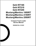 Gehl RT185, RT215, RT255 Mustang & Manitou 1850RT, 2150RT, 2550RT Compact Track Loader Service Repair Manual