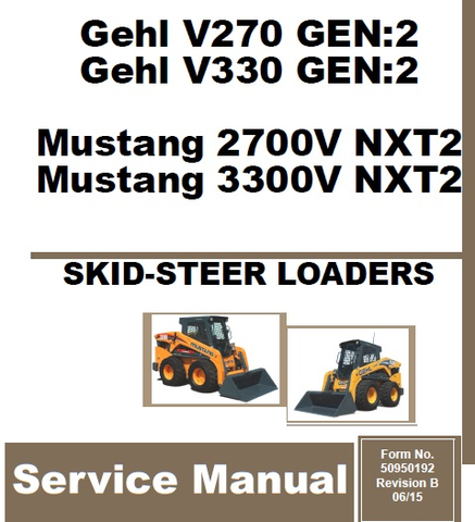 Gehl V270 GEN:2, V330 GEN:2 Manitou & Mustang 2700V NXT2, 3300V NXT2 Skid-Steer Loader PDF Service Repair Manual