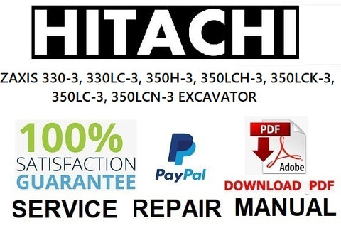 HITACHI ZAXIS 330-3, 330LC-3, 350H-3, 350LCH-3, 350LCK-3, 350LC-3, 350LCN-3 EXCAVATOR SERVIVE REPAIR MANUAL