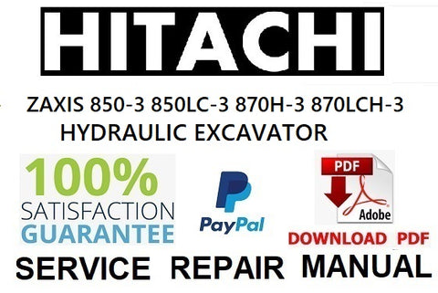 HITACHI ZAXIS 850-3 850LC-3 870H-3 870LCH-3 HYDRAULIC EXCAVATOR PDF SERVICE REPAIR MANUAL