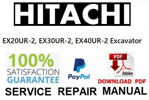 Hitachi EX20UR-2, EX30UR-2, EX40UR-2 Excavator PDF Service Repair Manual