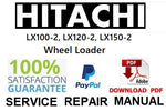 Hitachi LX100-2, LX120-2, LX150-2 Wheel Loader PDF Service Repair Manual