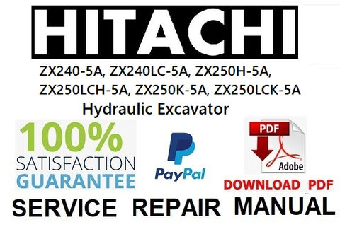 Hitachi ZX240-5A, ZX240LC-5A, ZX250H-5A, ZX250LCH-5A, ZX250K-5A, ZX250LCK-5A Hydraulic Excavator Service Repair Manual