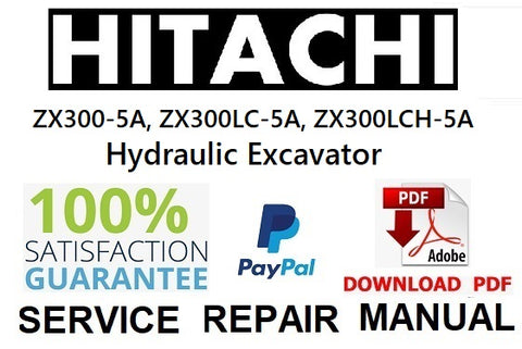Hitachi ZX300-5A, ZX300LC-5A, ZX300LCH-5A Hydraulic Excavator PDF Service Repair Manual