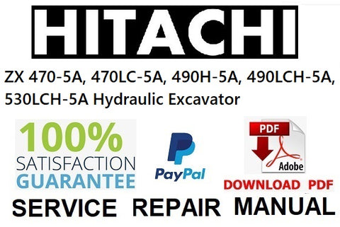 Hitachi ZX 470-5A, 470LC-5A, 490H-5A, 490LCH-5A, 530LCH-5A Hydraulic Excavator PDF Service Repair Manual
