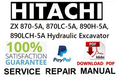Hitachi ZX 870-5A, 870LC-5A, 890H-5A, 890LCH-5A Hydraulic Excavator PDF Service Repair Manual