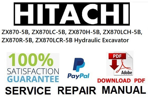Hitachi ZX870-5B, ZX870LC-5B, ZX870H-5B, ZX870LCH-5B, ZX870R-5B, ZX870LCR-5B Hydraulic Excavator Service Repair Manual